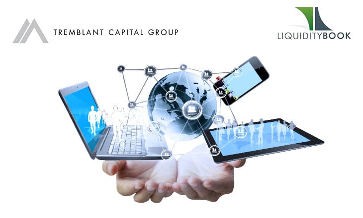 Hedge fund Tremblant Capital implements LiquidityBook LBX Buy Side order platform